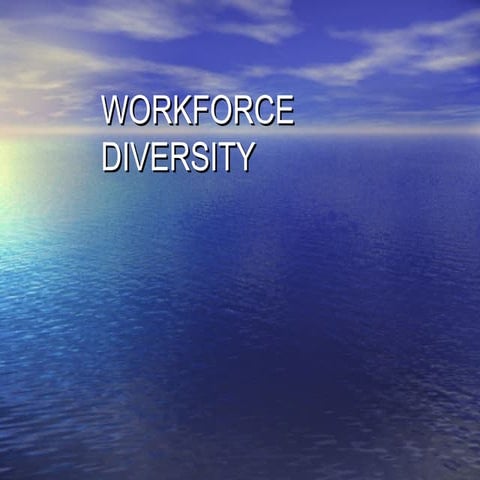 Workforce diversity
