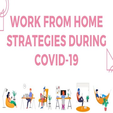 Work From Home Strategies During COVID-19