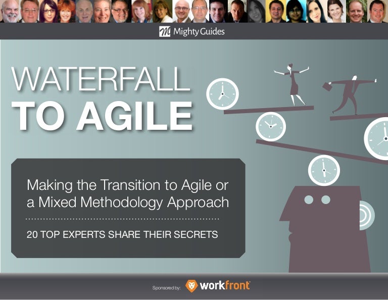 Transitioning From Waterfall to Agile Lessons From 20 Experts