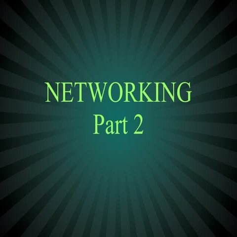 Networking Part Two