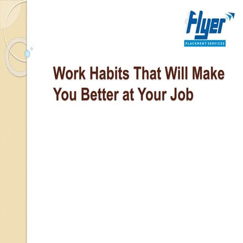 Work habits that will make you better at