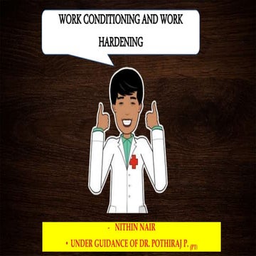 WORK CONDITIONING AND WORK HARDENING