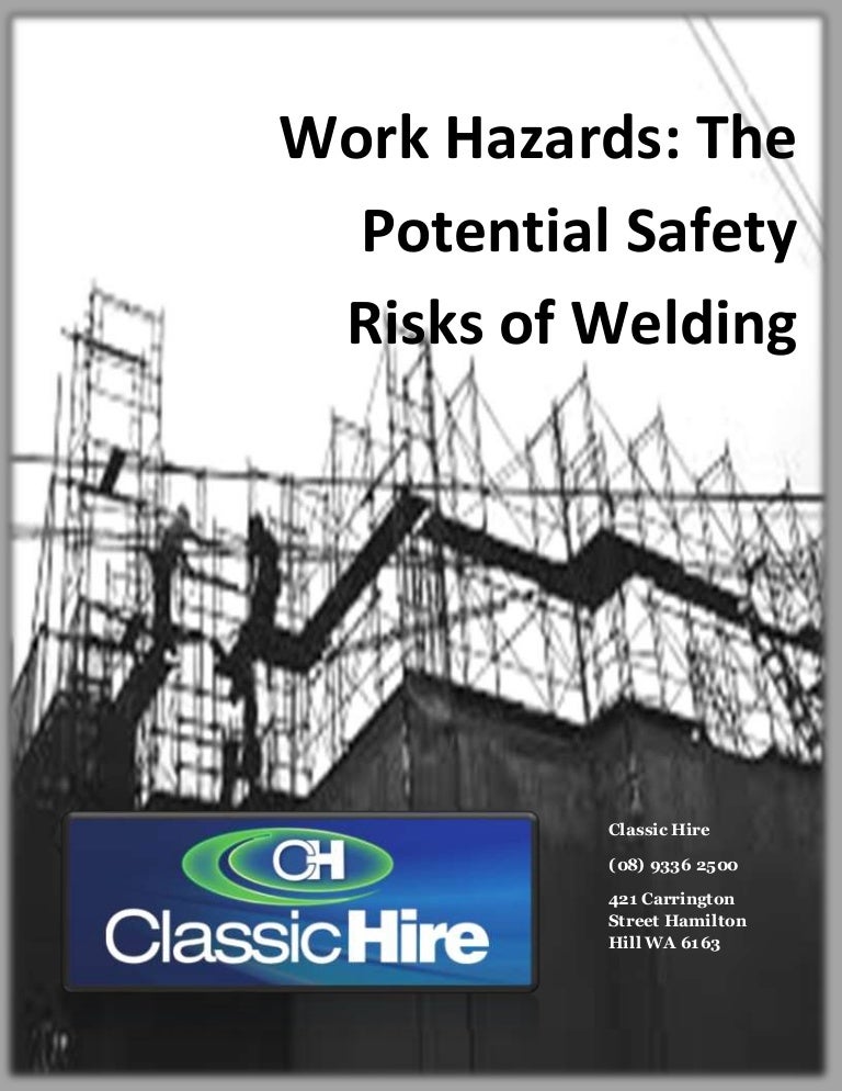 Work Hazards The Potential Safety Risks of Welding