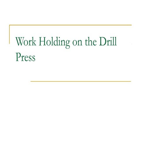 Work holding on drill press
