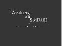 Working at a startup