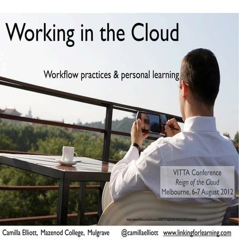 Working in 'the cloud': workflow practices & personal learning