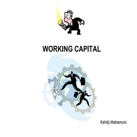 working%20capital%20BBA%20Kshitij%20Mahamuni.pptx
