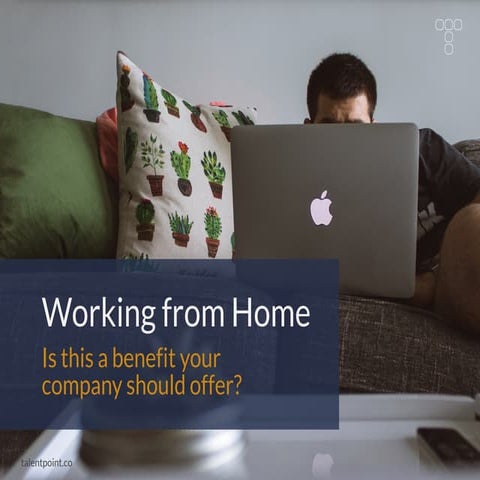 Working from Home - Should You Offer It?