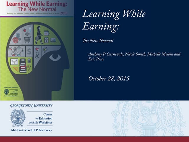 Learning While Earning: The New Nor...