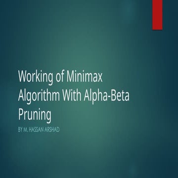 Working of Minimax Algorithm with Alpha-Beta Pruning.pptx