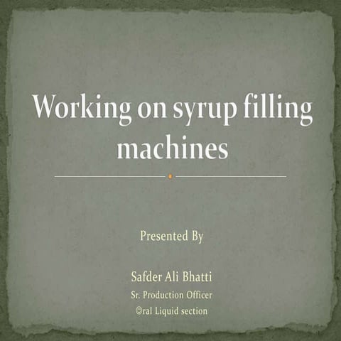 Working on syrup filling machine