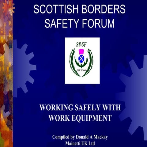 Working safely with work equipment by donald a mackay