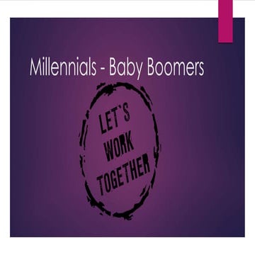 The Millennial and The Baby Boomer Project | PPTX