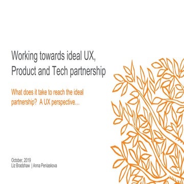 Working towards ideal ux, product and tech partnership