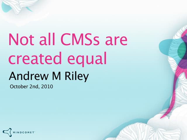DrupalCamp ATL 2010: Not all CMSs are created equal