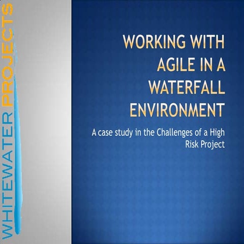 Working with agile in a waterfall environment wwp