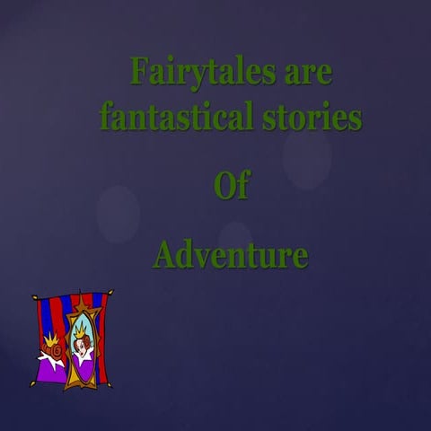 WORKING WITH FAIRYTALES