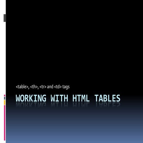 Working with html tables | PPT