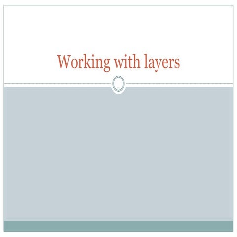 Working with layers