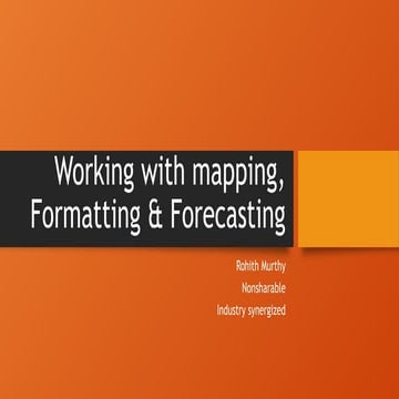 6. Working with mapping, Formatting and Forecasting.pptx