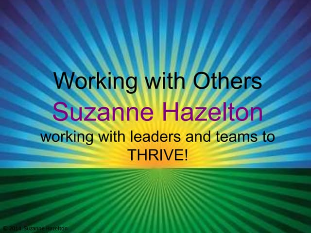 Working with others, relationships ...