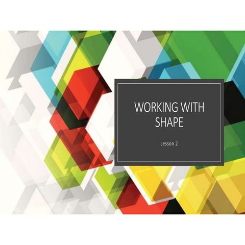Working with shape