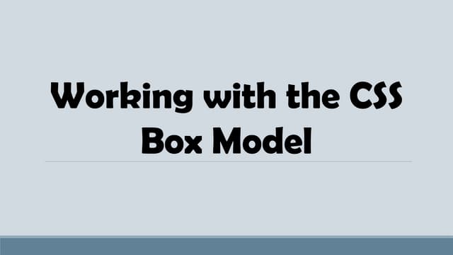 Working with the CSS Box Model, syntaxxx