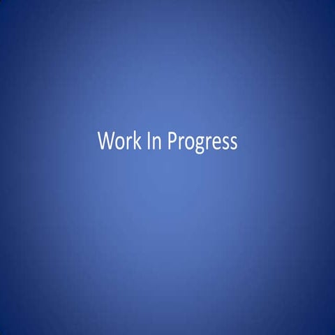 Work in progress