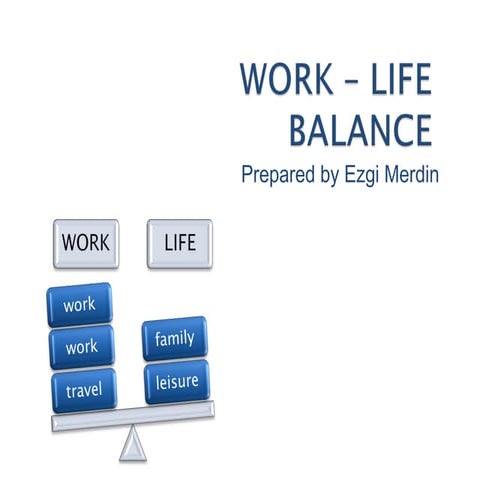 Work - Life Balance