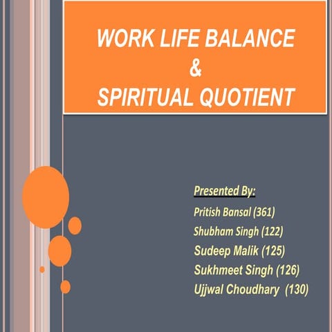 Work life balance And Spiritual Quotient | PPTX
