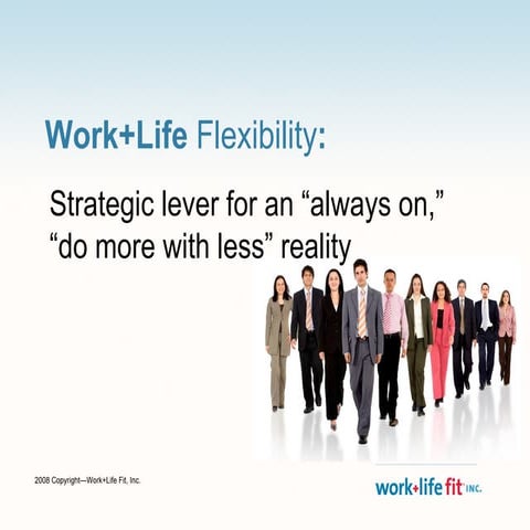 Work+Life Flex: Recession Business Strategy with Broad Bottom line Impact