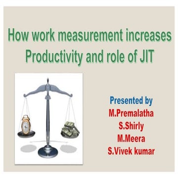 Work measurement increases productivityand role of jit   om
