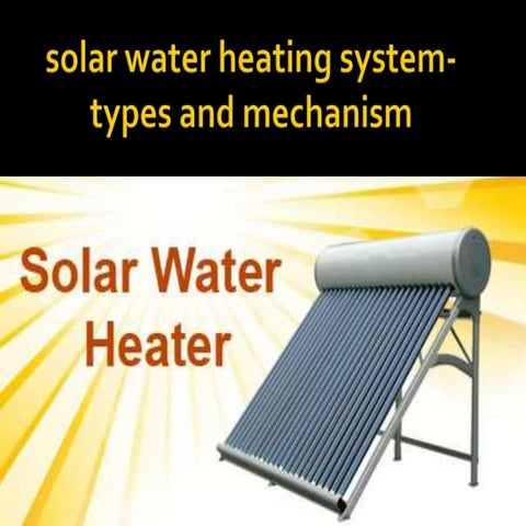 solar water heating system - types and mechanism
