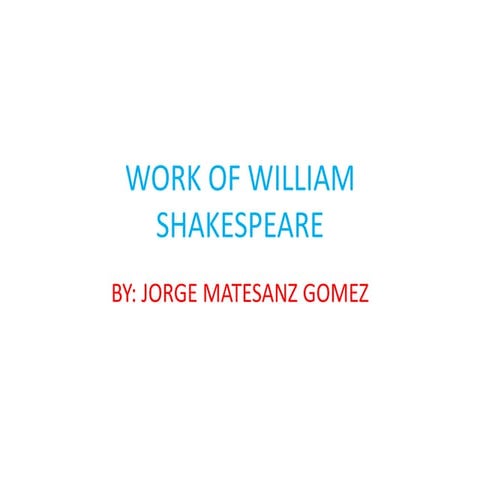 Work of william shakespeare Jorge MAtesanz 2 ESO