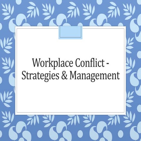Workplace Conflict & Strategies for Management