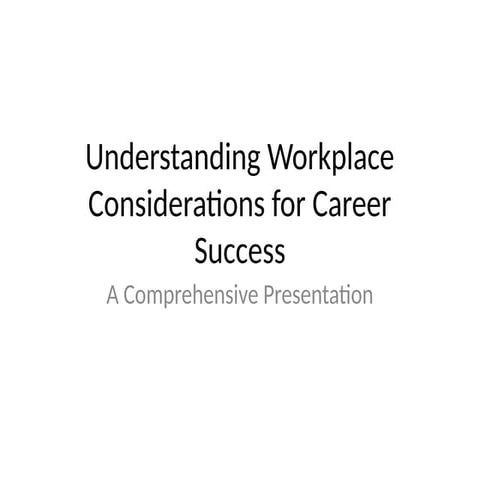 Workplace_Considerations_Career_Success.pptx