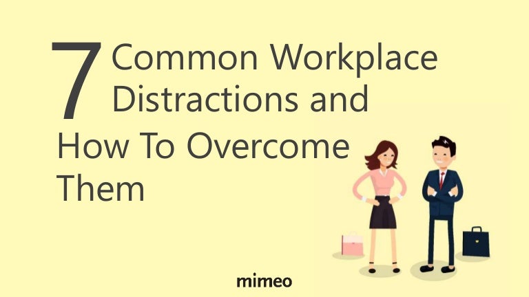 7 Common Workplace Distractions and How to Overcome Them