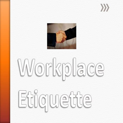 Workplace etiquette