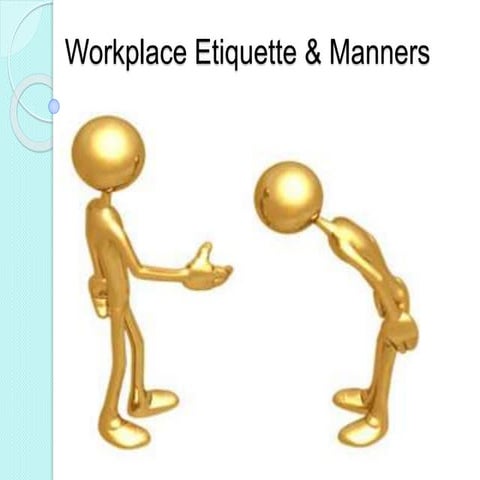 Workplace etiquette & manners