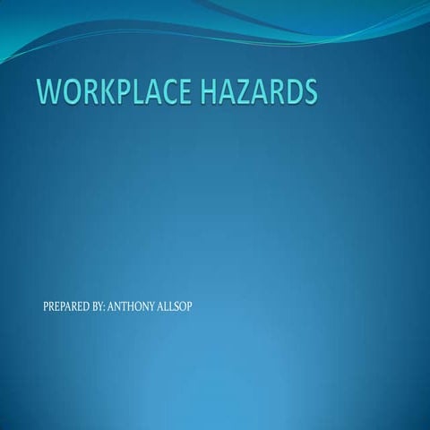 Workplace hazards