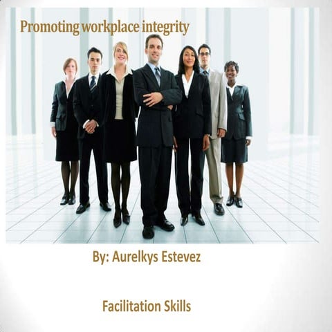 Workplace integrity- Aurelkys Estevez. -Human Capital Strategies