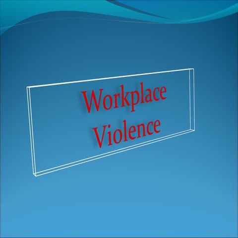 Workplace violence