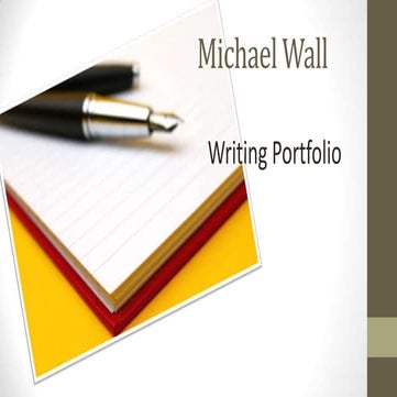 Michael Wall - Writing Portfolio