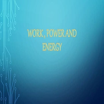 WORK , POWER AND ENERGY (1).pptx