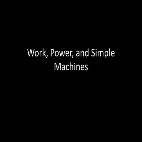 Work, power, and simple machines stem