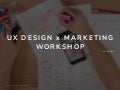UX Design x Marketing Workshop - worksheet templates