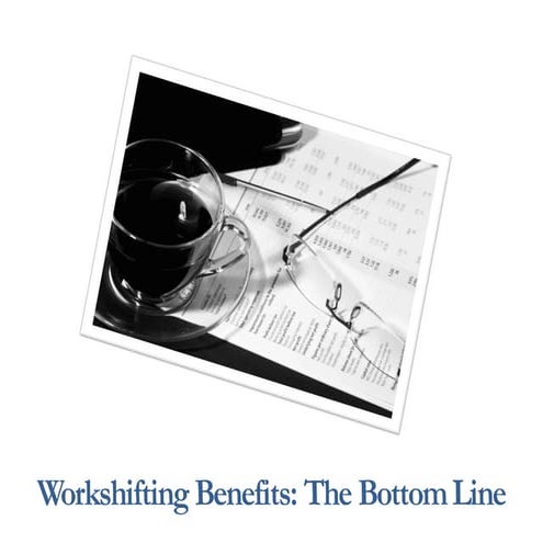 Workshifting benefits the bottom line