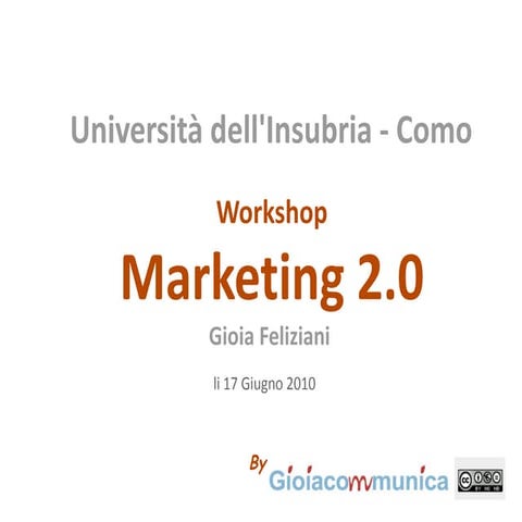 Workshop Marketing 2.0 - Università Insubria - Como
