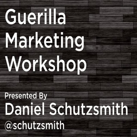 Guerilla Marketing Workshop