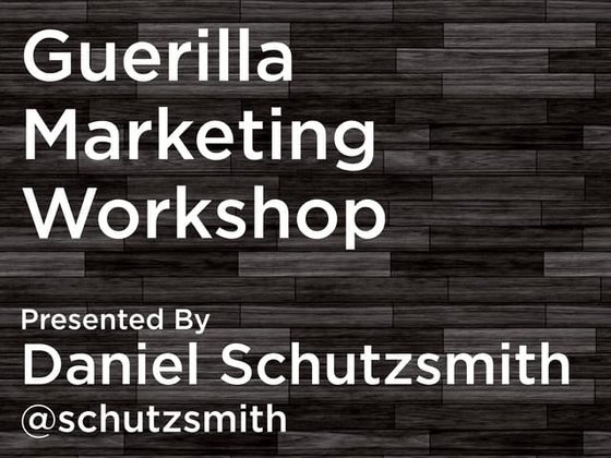Guerilla Marketing Workshop